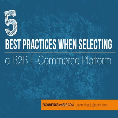 5 Best Practices When Selecting a B2B E-Commerce Platform