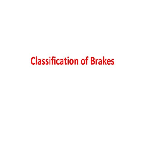 5 classification of brakes