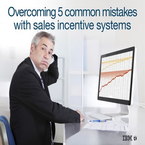 5 common mistakes with sales incentive systems: Not ensuring that Sales and F...
