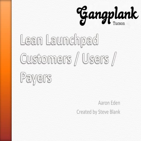 Lean Launchpad Tucson - Customer Segments