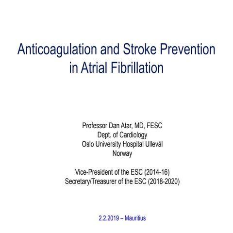 5   dan atar - anticoagulation and stroke prevention in af