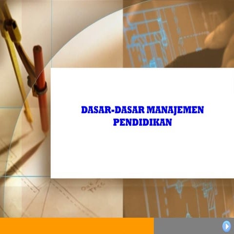 5-dasar2-manajemen PENDIDIKAN AGAR BAIK.ppt