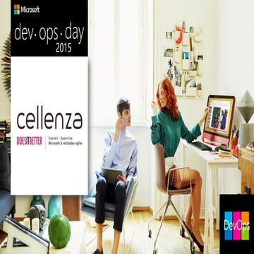Microsoft DevOps Day 2015 02122015 - Echange avec Cellenza
