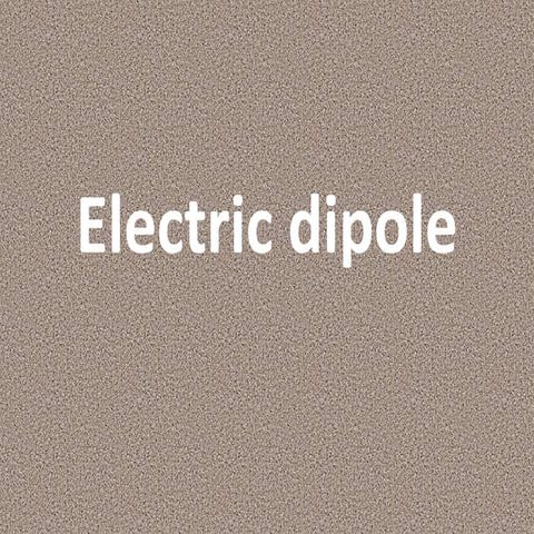 ELECTRIC DIPOLE
