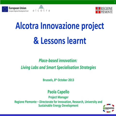 Paolo Capello: Alcotra Innovazione project & Lesson learnt - Open days 2013