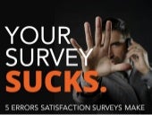 5 Errors Satisfaction Surveys Make