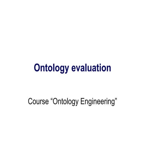 Ontology Engineering: Ontology evaluation