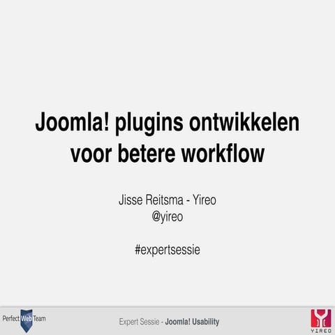 Expert Sessie: Joomla Usability: Plugins