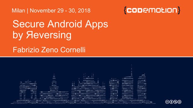 Fabrizio Cornelli - Securing Android Apps by Reversing - Codemotion Milan 2018
