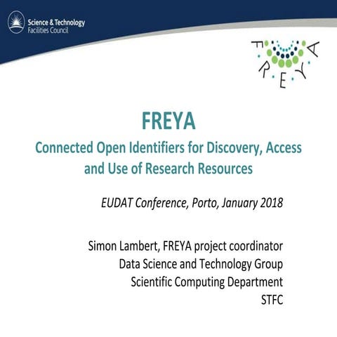 FREYA - Connected Open Identifiers for Discovery, Access and Use of Research ...