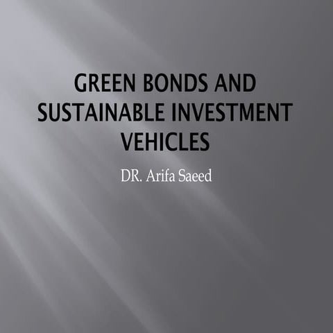 Green Bonds and Sustainable Investment Vehicles