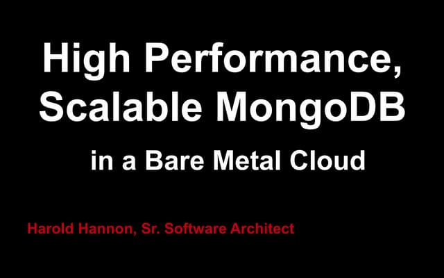 High Performance, Scalable MongoDB in a Bare Metal Cloud