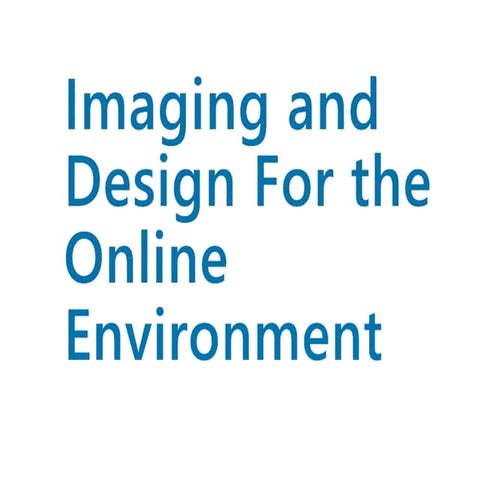 5-imaginganddesignfortheonlineenvironment-171214023806.pptx