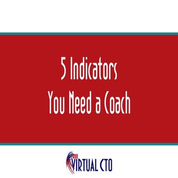 5 Indicators You Need a Coach
