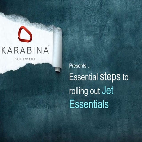 Essential steps to rolling out Jet Essentials 