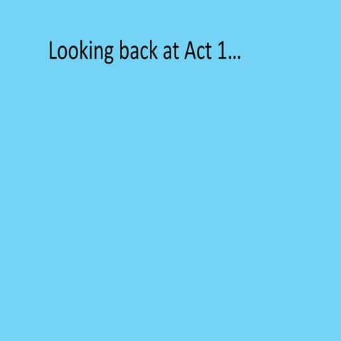 5   looking back at act 1