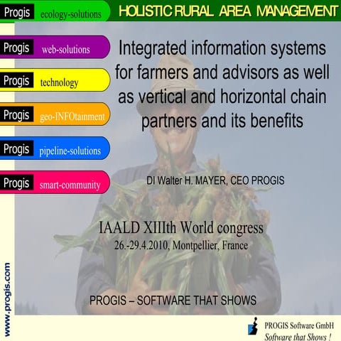 Integrated information systems for farmers and advisors as well as vertical a...
