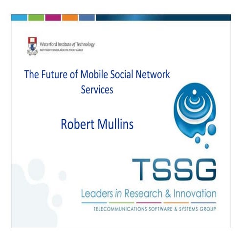5. FOMS_ Mobile Social_Networks_Robert Mullins