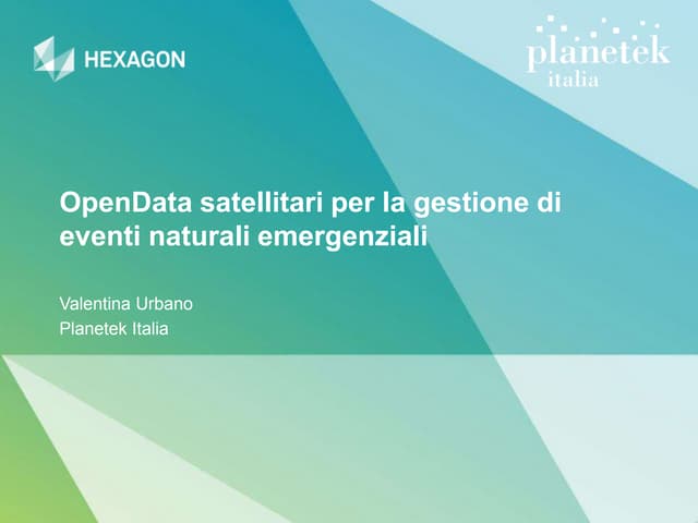 GWT 2014: Emergency Conference - 05 OpenData satellitari per la gestione di e...