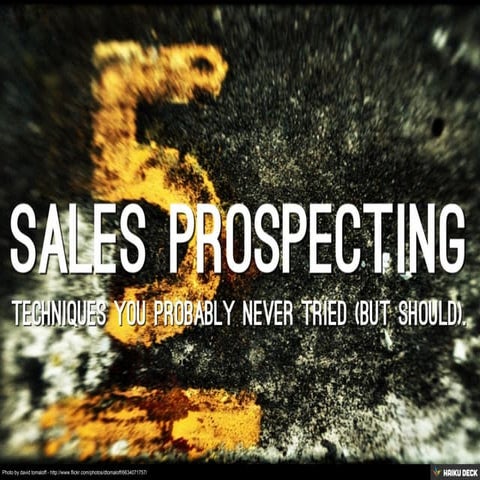 5 Sales Prospecting Techniques You Probably Never Tried (but Should).