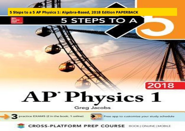 5 steps to a 5 ap physics 1 algebra based 2018 edition paperback