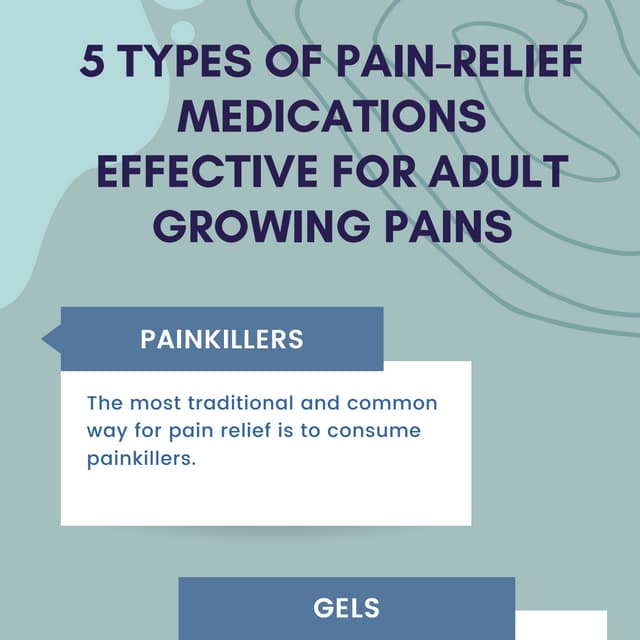 5 Types Of PainRelief Medications Effective For Adult Growing Pains PDF