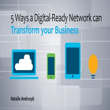 5 Ways a Digital-Ready Network can Transform your Business