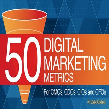50 Digital Marketing Metrics for CMOs, CDOs, CIOs and CFOs