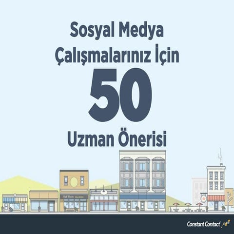 Sosyal Medya Çalışmalarınız için 50 Uzman Önerisi