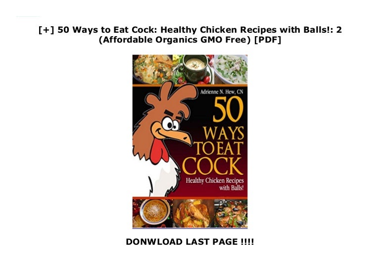 50 Ways To Eat Cock Healthy Chicken Recipes With Balls 2 Affo