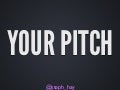 How to Craft the Perfect Pitch