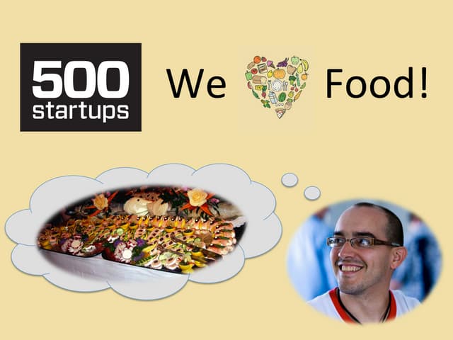 500 Startups Loves FOOD :)