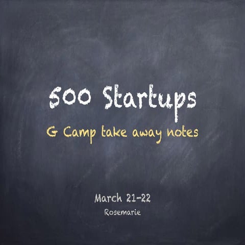 500 Startups G camp Learning Note