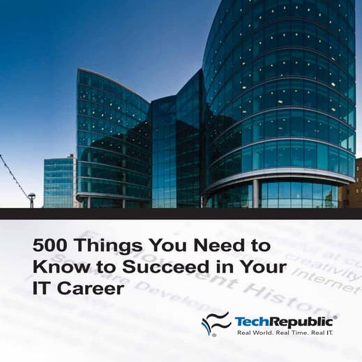 500 things you need to know to succeed in your it career