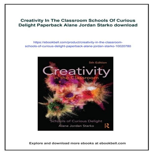 Creativity In The Classroom Schools Of Curious Delight Paperback Alane Jordan...