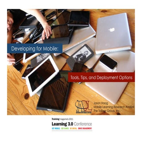 Developing for Mobile: Tools, Tips, and Deployment Options