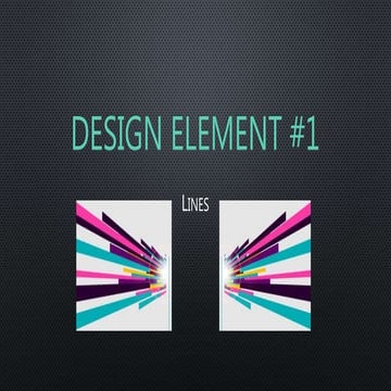 Design Element 1 - Lines