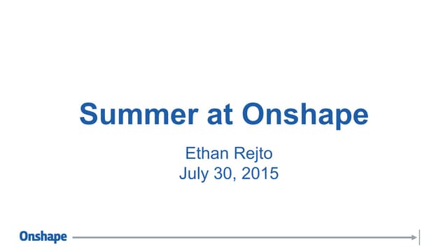 Summer at Onshape (2)