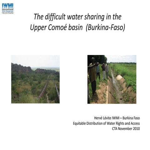 The difficult water sharing in the upper Comoé Basin (Burkina Faso) – Hervé Lévite, IWMI, Burkina Faso