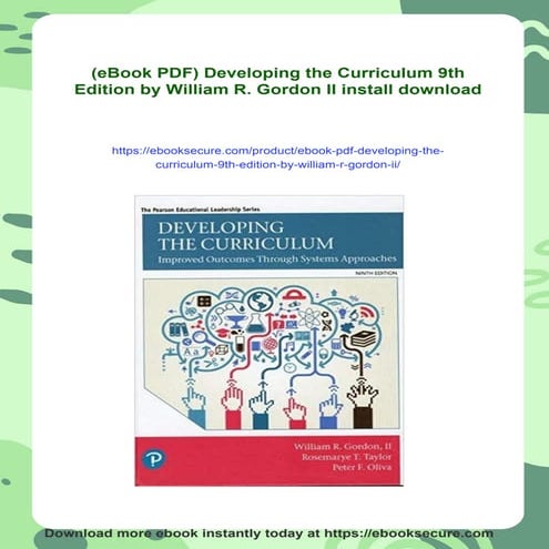 (eBook PDF) Developing the Curriculum 9th Edition by William R. Gordon II