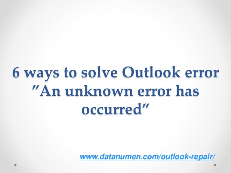6 Ways to Fix "An unknown error has occurred"