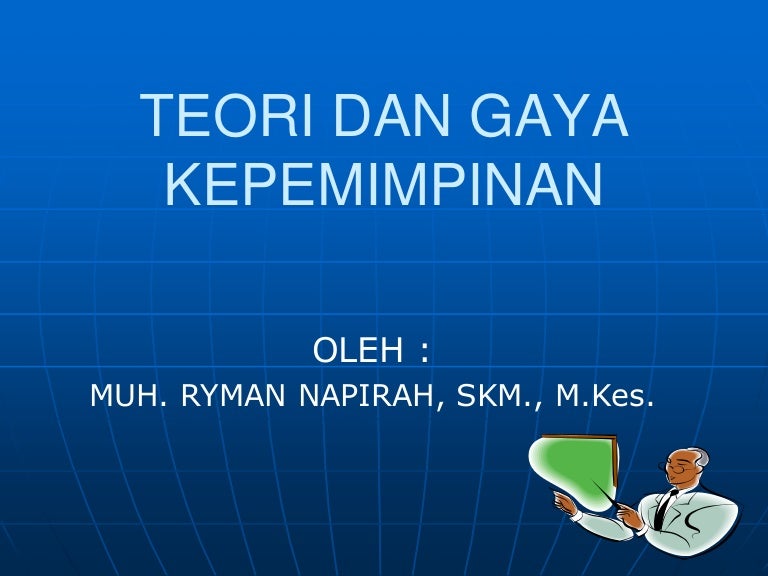 Teori Dan Gaya Kepemimpinan