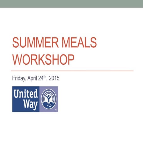Summer Meals Workshop PPT 4.24.15