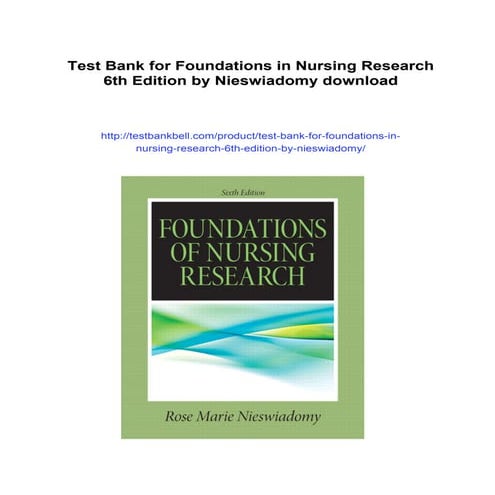 Test Bank for Foundations in Nursing Research 6th Edition by Nieswiadomy