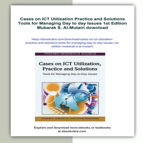 Cases on ICT Utilization Practice and Solutions Tools for Managing Day to day...