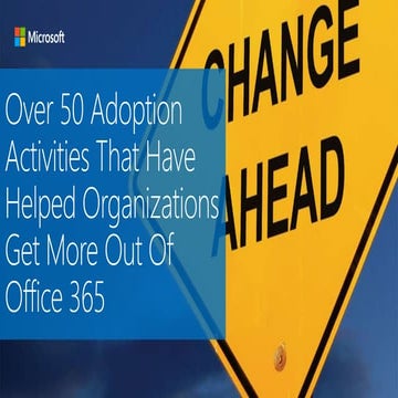 Over 50 Adoption Activities That Have Helped Organizations Get More Out Of Of...