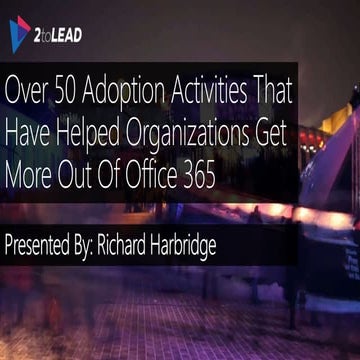 Over 50 Adoption Activities For Office 365 - SPS Montreal