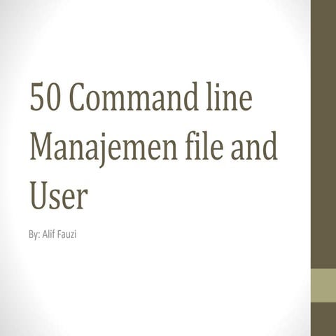 50 command line manajemen file dan user