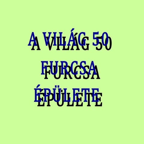 50 de cladiri originale