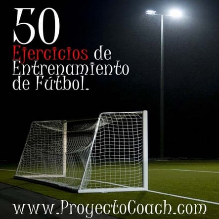 50 ejercicios de entrenamiento de fútbol